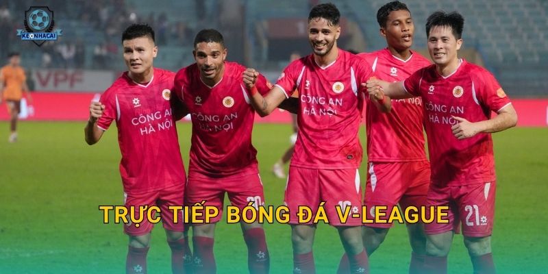Trực tiếp bóng đá V-League tối nay – Lịch phát sóng và kèo cược cập nhật từ Kèo nhà cái 22 Trực tiếp bóng đá V-League tối nay – Lịch phát sóng và kèo cược cập nhật từ Kèo nhà cái