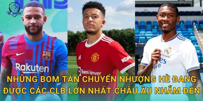 Bom tấn chuyển nhượng hè 2025 sắp nổ – Kèo nhà cái điểm tên những thương vụ đình đám nhất 2 Những bom tấn chuyển nhượng hè đang được các CLB lớn nhất châu Âu nhắm đến