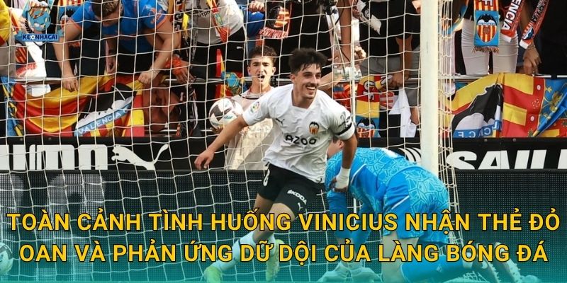 Vinicius nhận thẻ đỏ oan gây bão – Kèo nhà cái phân tích tác động tức thì đến Real Madrid 2 Toàn cảnh tình huống Vinicius nhận thẻ đỏ oan và phản ứng dữ dội của làng bóng đá
