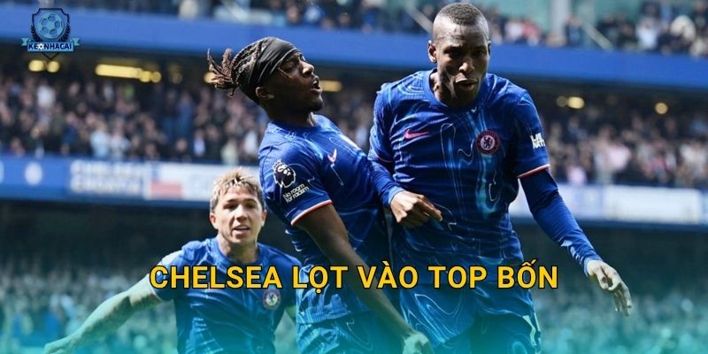 Chelsea lọt vào top bốn: Bước ngoặt bất ngờ của mùa giải qua nhận định Kèo nhà cái 1 Chelsea lọt vào top bốn: Bước ngoặt bất ngờ của mùa giải qua nhận định Kèo nhà cái
