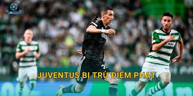 Juventus bị trừ điểm phạt: Bê bối tài chính chấn động Serie A và phân tích từ Kèo nhà cái 25 Juventus bị trừ điểm phạt: Bê bối tài chính chấn động Serie A và phân tích từ Kèo nhà cái