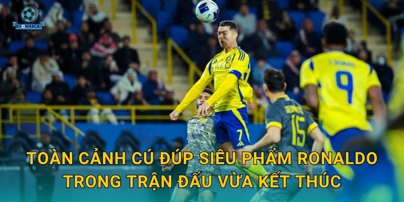 Cú đúp siêu phẩm Ronaldo làm bùng cháy sân cỏ – Kèo nhà cái ghi nhận biến động tỷ lệ 2 Toàn cảnh cú đúp siêu phẩm Ronaldo trong trận đấu vừa kết thúc