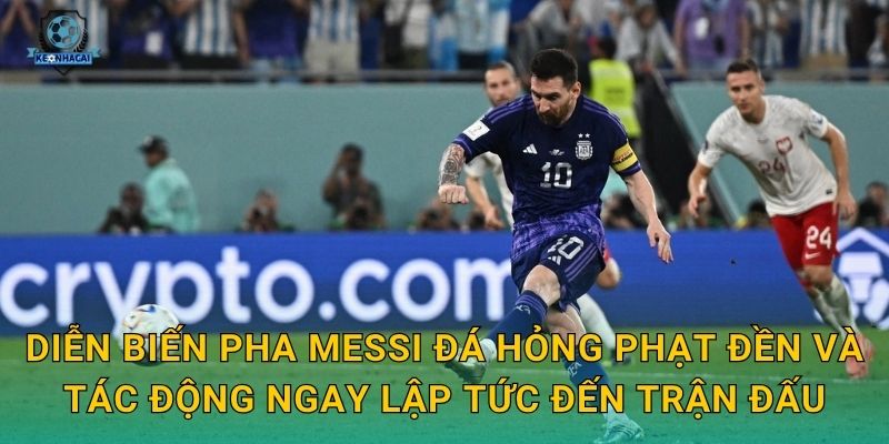Messi đá hỏng phạt đền: Cú trượt chân đắt giá và những phân tích bất ngờ từ Kèo nhà cái 2 Diễn biến pha Messi đá hỏng phạt đền và tác động ngay lập tức đến trận đấu
